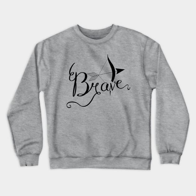 Brave Crewneck Sweatshirt by rainilyahead